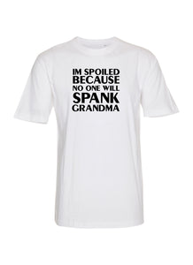 Im spoiled because no one will spank grandma