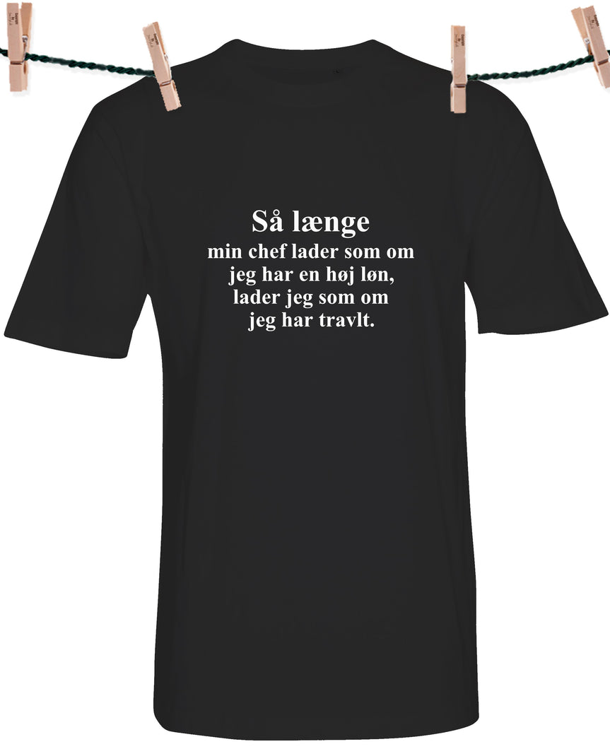 Så længe min chef..