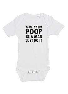 Daddy, it's just poop, be a man, just do it