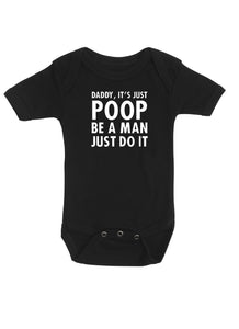 Daddy, it's just poop, be a man, just do it