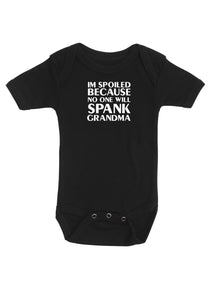 I'm spoiled because no one will spank grandma