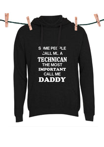 Some People call me a Technican the most important call me Daddy