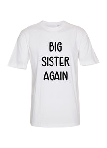 Big sister again t-shirt