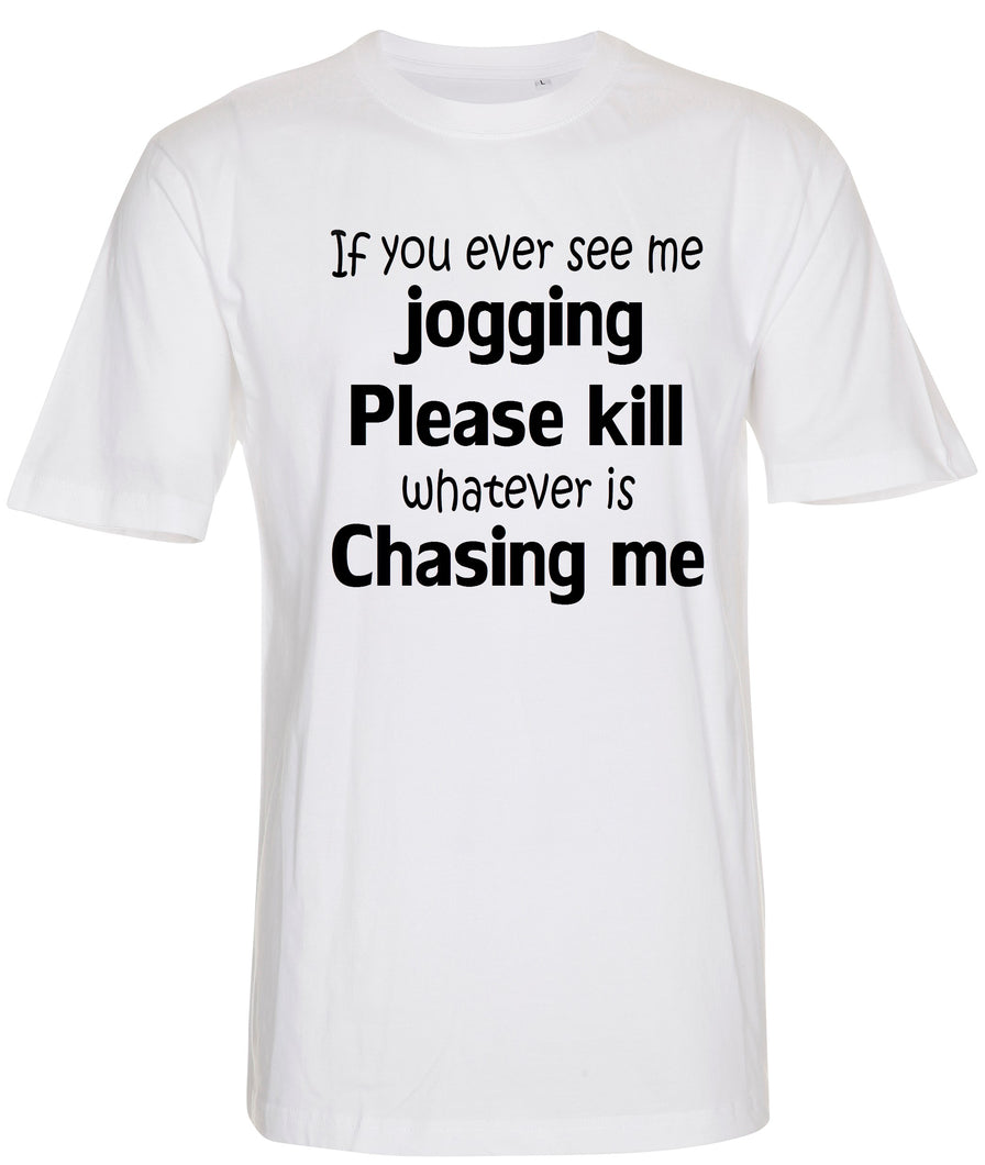 If you ever see me (t-shirt)