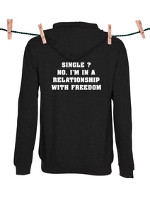 Single? No. I'm in a relationship with freedom
