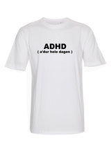 ADHD (a' dur hele dagen)