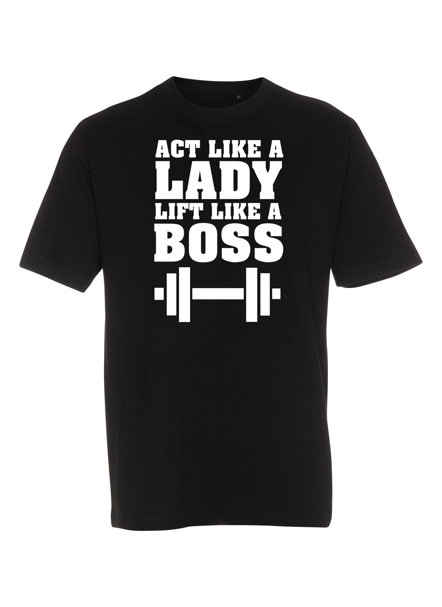 Act like a lady, lift like a boss