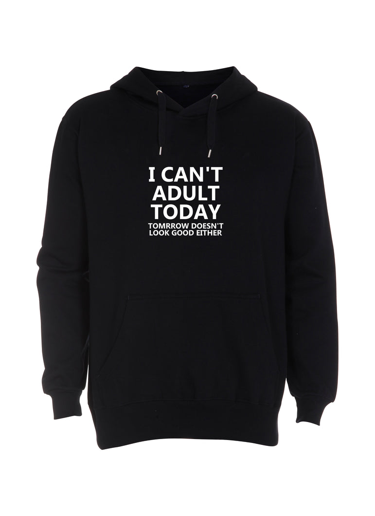 I can't adult today, tomorrow doesn't look good either