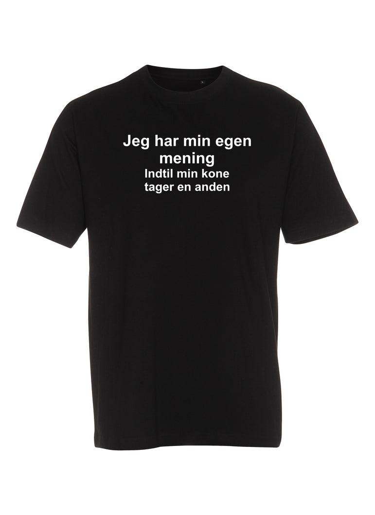 Jeg har min egen mening, indtil min kone tager en anden